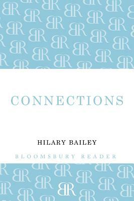 Connections by Hilary Bailey