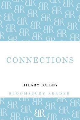 Connections by Hilary Bailey