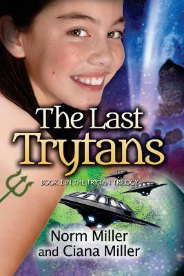 The Last Trytans by Ciana Miller, Norm Miller