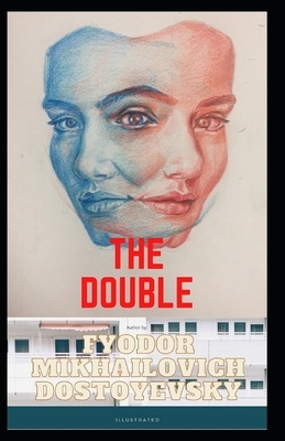 The Double Illustrated by Fyodor Dostoevsky