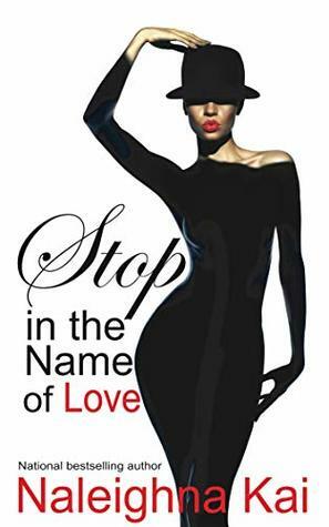 Stop in the Name of Love by Janice Pernell, Naleighna Kai