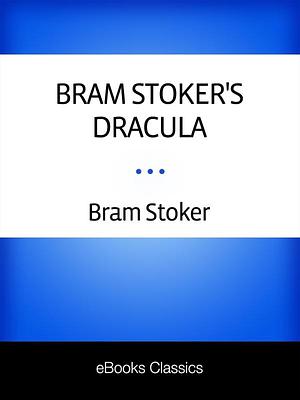 Dracula by Bram Stoker