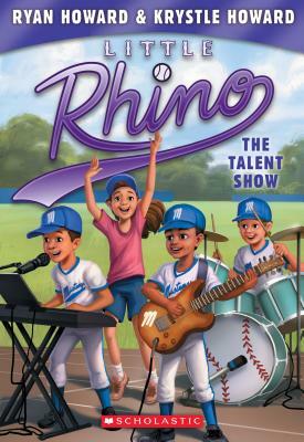 The Talent Show (Little Rhino #4) by Ryan Howard