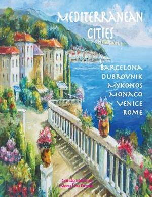 Mediterranean Cities by Don Brown, Don Mahony, Mary Lou Brown