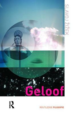 Geloof by Slavoj Žižek