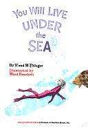 You Will Live Under the Sea by Fred B. Phleger, Marjorie Phleger