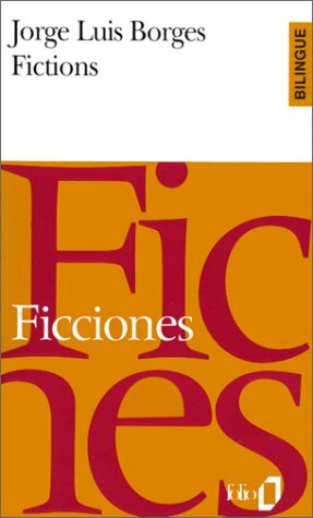 Ficciones = Fictions by Paul Verdevoye, Roger Caillois, Jean Pierre Bernés, Nestor Ibarra, Jorge Luis Borges