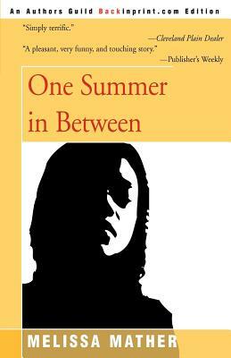 One Summer in Between by Melissa Mather