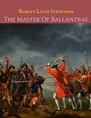 The Master Of Ballantrae: The Evergreen Vintage Story (Annotated) By Robert Louis Stevenson. by Robert Louis Stevenson