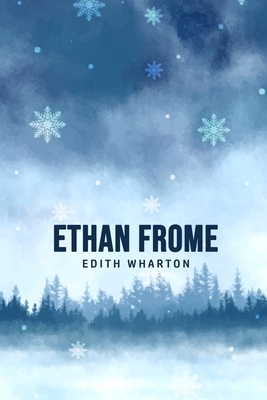 Ethan Frome by Edith Wharton