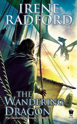 The Wandering Dragon by Irene Radford