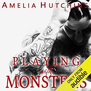 Playing with Monsters by Amelia Hutchins