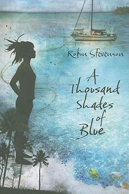 A Thousand Shades of Blue by Robin Stevenson