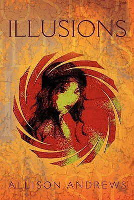 Illusions by Allison Andrews