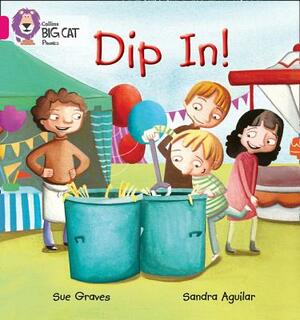 Dip in by Sandra Aguilar, Sue Graves
