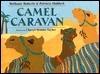 Camel Caravan by Bethany Roberts, Patricia Hubbell