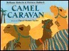 Camel Caravan by Patricia Hubbell, Bethany Roberts