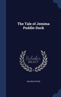 The Tale of Jemima Puddle-Duck by Beatrix Potter