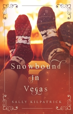 Snowbound in Vegas by Sally Kilpatrick