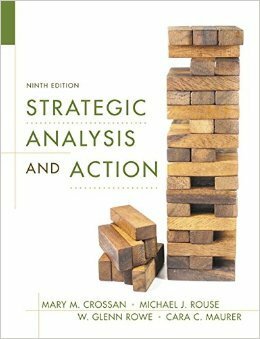 Strategic Analysis and Action by W. Glenn Rowe, Mary M. Crosson, Michael J. Rouse, Cara C. Maurer