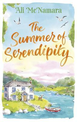 The Summer of Serendipity: The Magical Feel Good Perfect Holiday Read by Ali McNamara