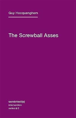 The Screwball Asses by Guy Hocquenghem, Noura Wedell