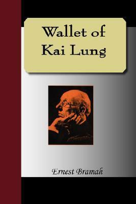 Wallet of Kai Lung by Ernest Bramah