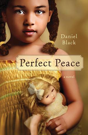 Perfect Peace by Daniel Black