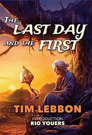 The Last Day and the First by Tim Lebbon