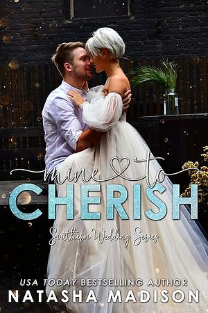 Mine To Cherish by Natasha Madison