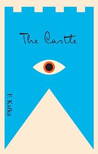 The Castle by Franz Kafka