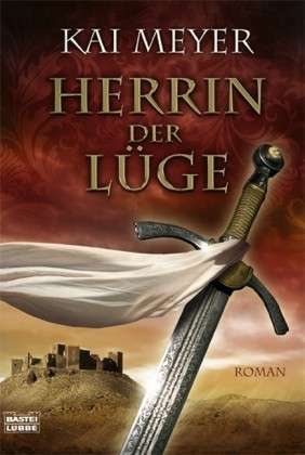 Herrin der Lüge by Kai Meyer