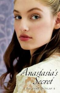 Anastasia's Secret by Susanne Dunlap