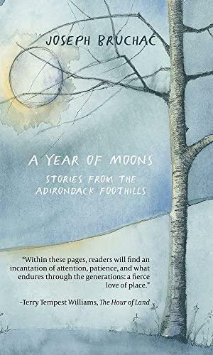 A Year of Moons: Stories from the Adirondack Foothills by Joeseph Bruchac