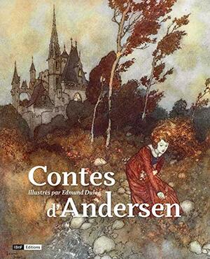 Contes d'Andersen illustrés par Edmund Dulac by Geneviève Brisac, Hans Christian Andersen