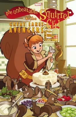 The Unbeatable Squirrel Girl & the Great Lakes Avengers by Steve Ditko, Will Murray, Dan Slott