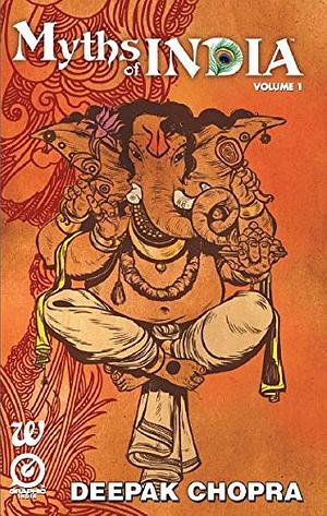 Myths of India, Volume 1 by Deepak Chopra, Saurav Mohapatra