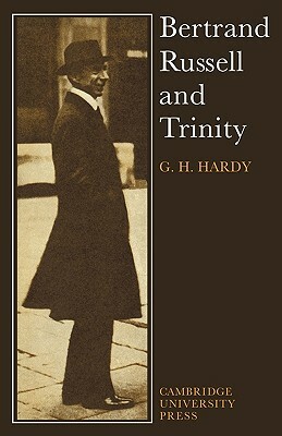 Bertrand Russell and Trinity by G. H. Hardy