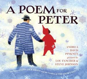 A Poem for Peter: The Story of Ezra Jack Keats and the Creation of the Snowy Day by Andrea Davis Pinkney