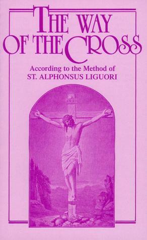 The Way of the Cross by Alfonso María de Liguori