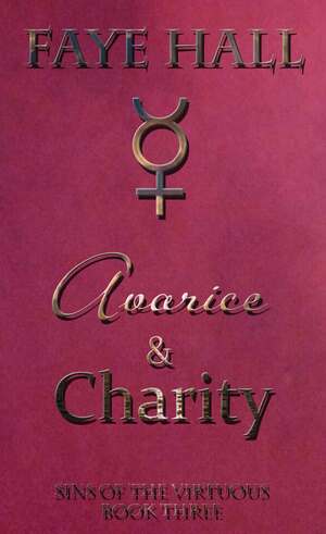 Avarice and Charity by Faye Hall