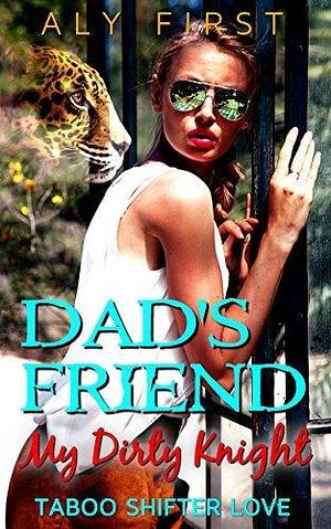 Dad's Friend: My Dirty Knight by Q. Zayne, Q. Zayne