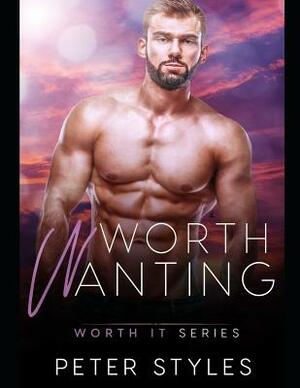 Worth Wanting by Peter Styles