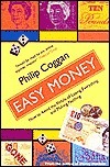 Easy Money: How to Avoid the Pitfalls of Losing Everything and Making Nothing by Philip Coggan