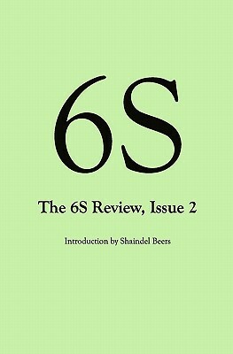6S, The 6S Review, Issue 2 by Shaindel Beers