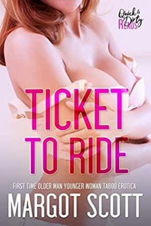 Ticket to Ride by Margot Scott