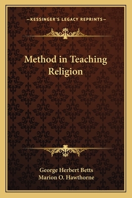 Method in Teaching Religion by Marion O. Hawthorne, George Herbert Betts