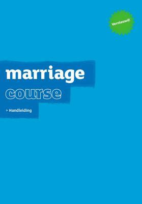 Marriage Course Leader's Guide, Dutch Edition by Nicky and Sila Lee