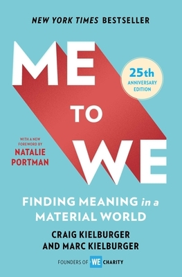 Me to We: Finding Meaning in a Material World by Craig Kielburger, Marc Kielburger
