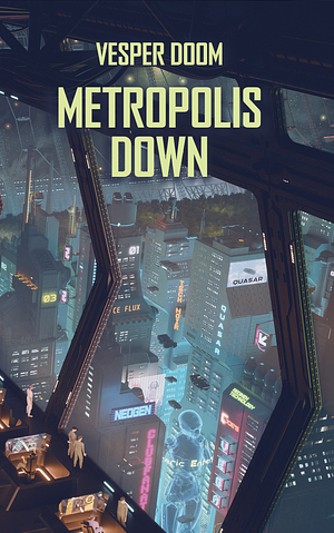 Metropolis Down by Vesper Doom